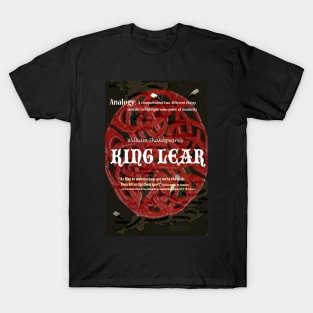 King Lear: Analogy-How the gods see us T-Shirt